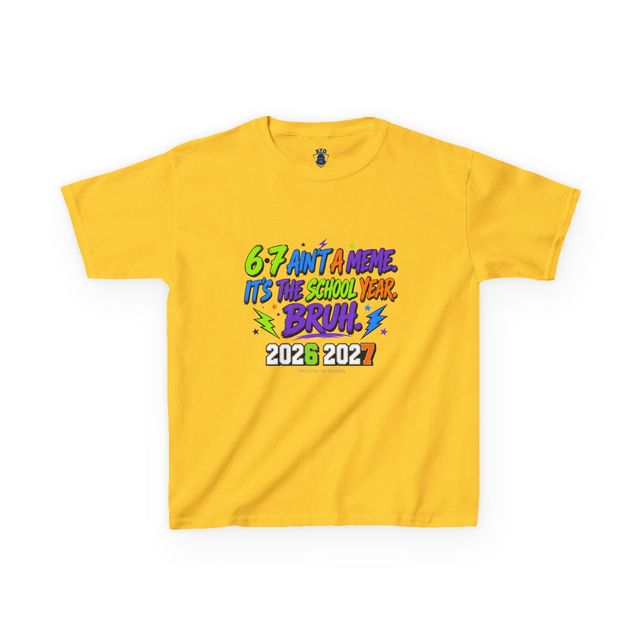 Kids Tee – "6-7 Ain't a Phase, It's the School Year, Bruh" 2026-2027 Back: "This Year Hits Different"