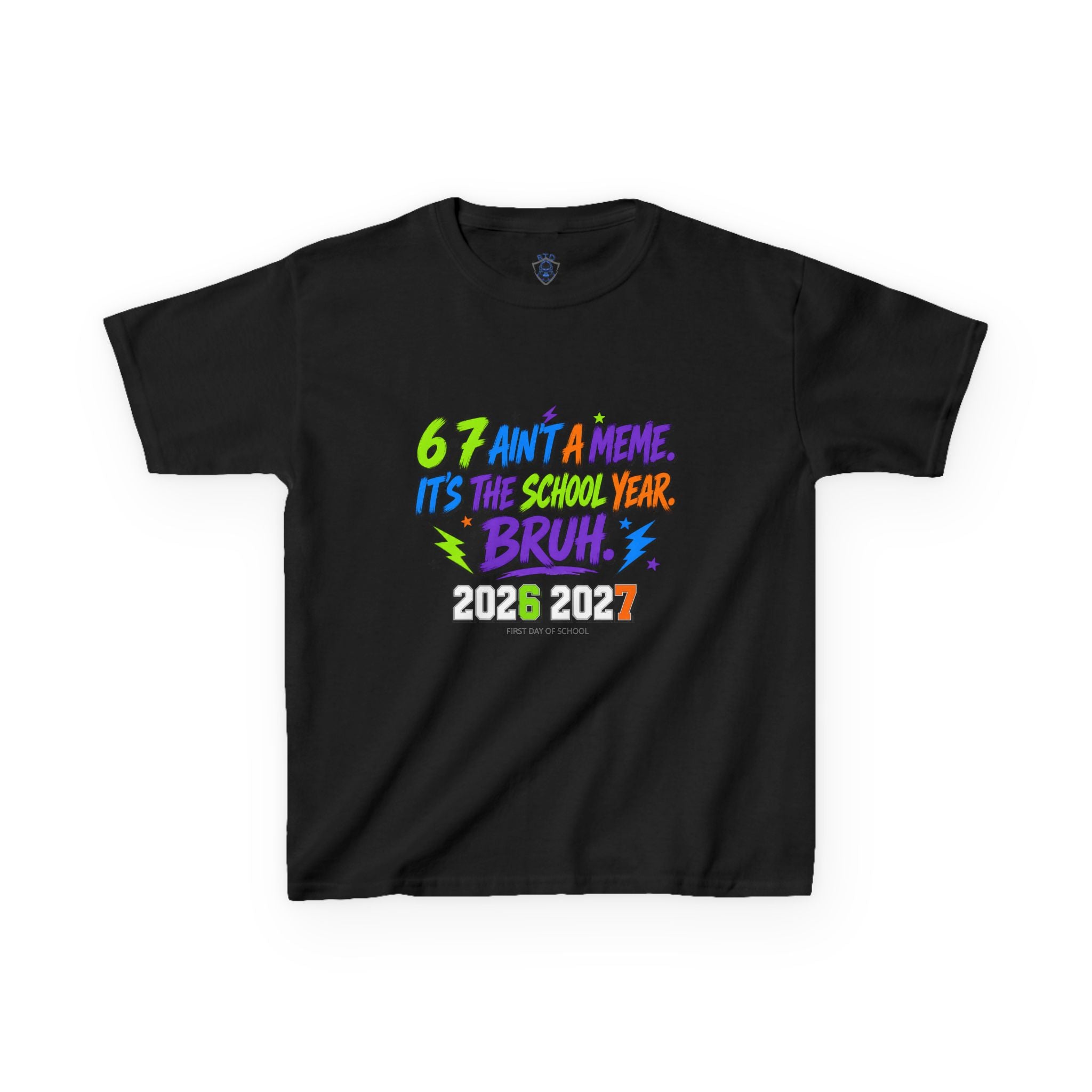 Kids Tee – "6-7 Ain't a Phase, It's the School Year, Bruh" 2026-2027 Back: "This Year Hits Different"
