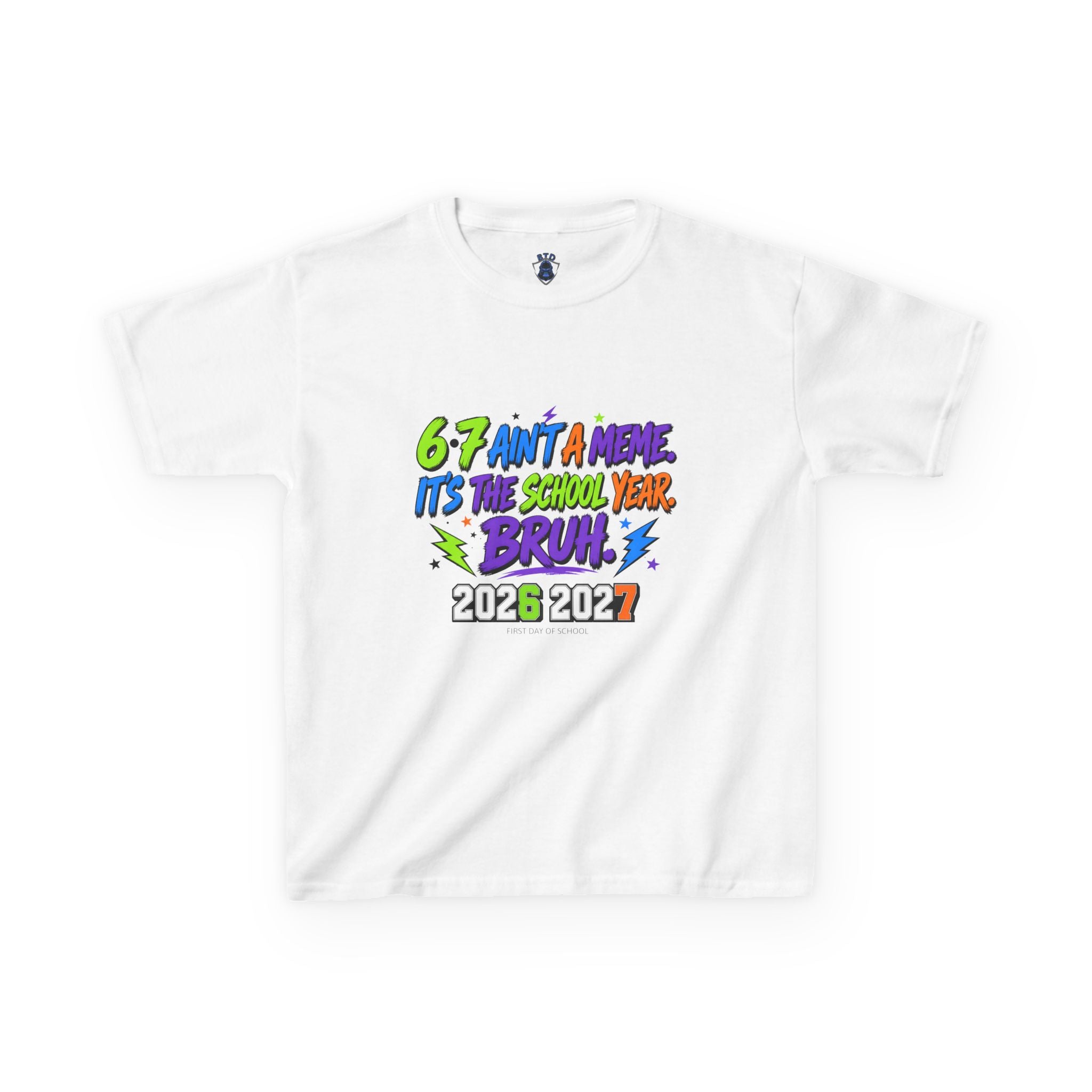 Kids Tee – "6-7 Ain't a Phase, It's the School Year, Bruh" 2026-2027 Back: "This Year Hits Different"