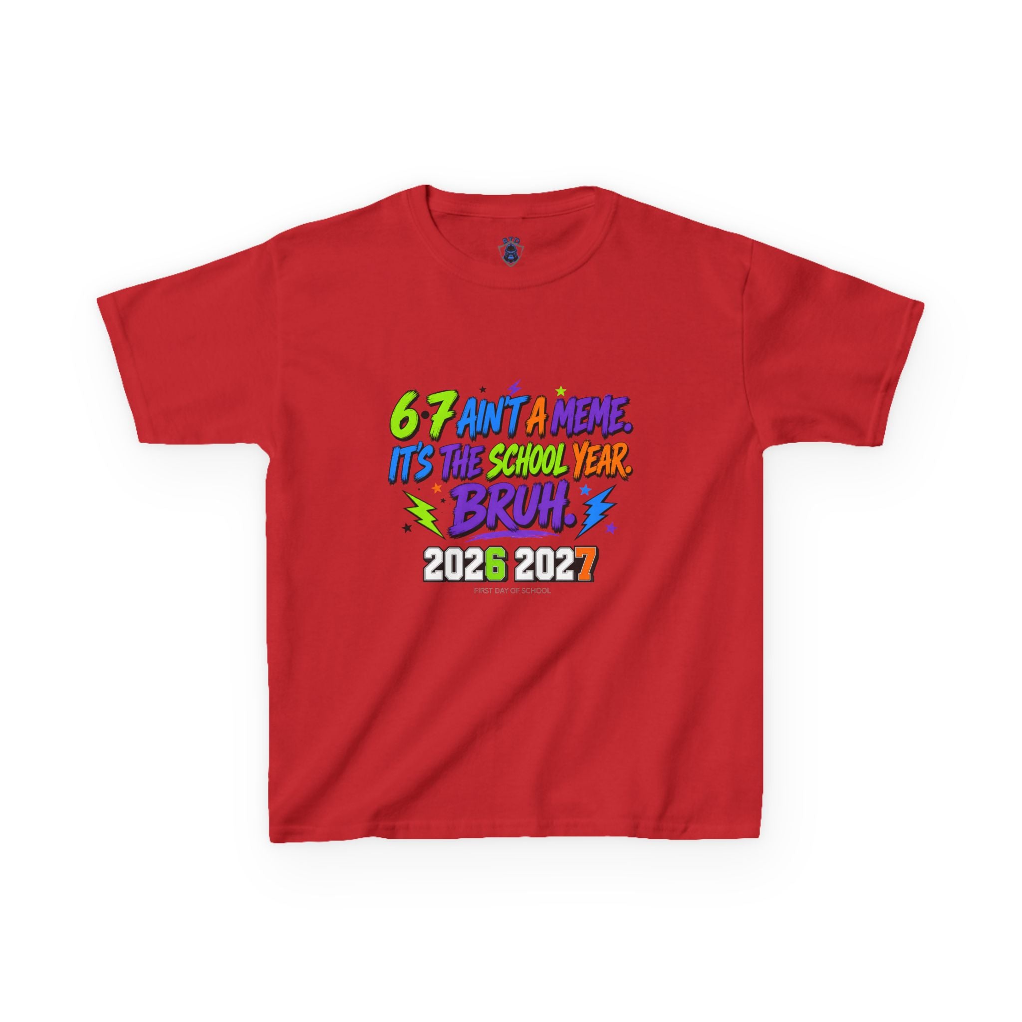 Kids Tee – "6-7 Ain't a Phase, It's the School Year, Bruh" 2026-2027 Back: "This Year Hits Different"