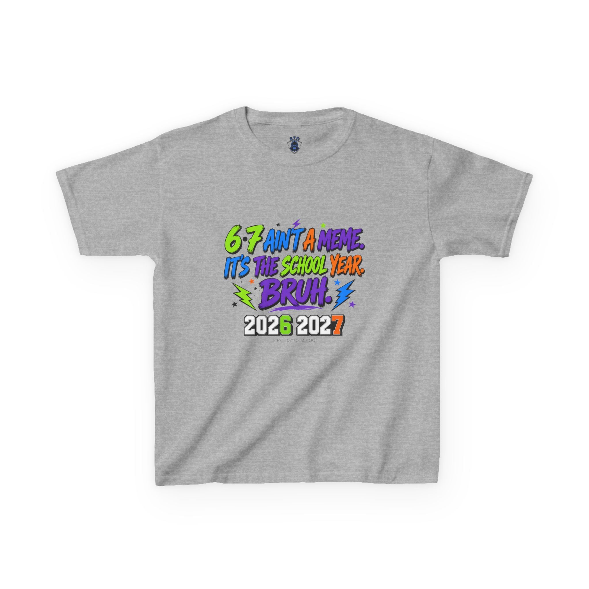 Kids Tee – "6-7 Ain't a Phase, It's the School Year, Bruh" 2026-2027 Back: "This Year Hits Different"